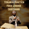 Curso Biblico: Teología Práctica para Líderes Cristianos - Imagen 2